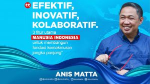 Anis Matta: Tiga Fitur Manusia Indonesia Menghadapi Krisis