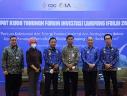 FOILA Perkuat Kolaborasi, Sinergi Promosi Investasi dan Perdagangan untuk Mencapai Pertumbuhan Ekonomi Lampung Yang Berkelanjutan