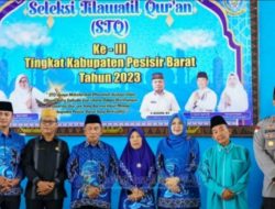 Pembukaan STQ KE-III Tingkat Kabupaten Pesisir Barat Tahun 2023.