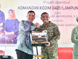 Bupati Pesawaran Berpisah dan Menyambut Dandim 0421/Lampung Selatan