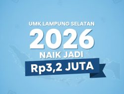 Bupati Lampung Selatan Terbitkan Surat Edaran, UMK 2026 Naik Jadi Rp3,21 Juta dan Berlaku Mulai 1 Januari